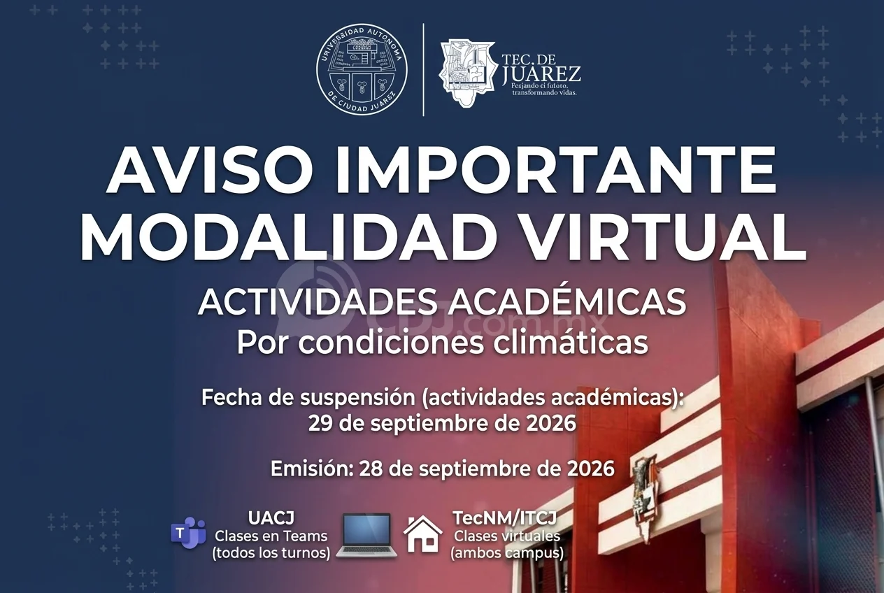 TecNM y UACJ trasladan actividades académicas a modalidad virtual por condiciones climáticas